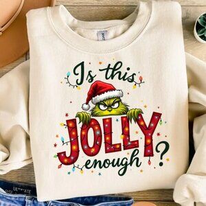 Is This Jolly Enough Sweatshirt, Grinch Christmas Sweatshirt